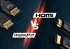 DisplayPort یا HDMI کدام یک برای بازی بهتر است؟